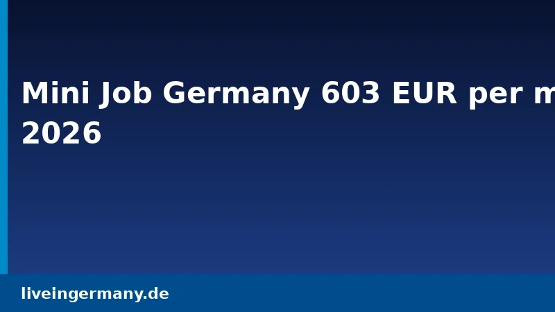 Complete guide to mini jobs in Germany for expats in 2026